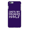 she's my drunker helf iPhone 6/6s Plus Case