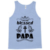 I Am One Blessed Papa Tank Top