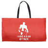I Have A Plan Attack Weekender Totes
