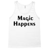 magic happens Tank Top