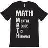 math mental abuse to humans T-Shirt