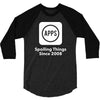 apps spoiling things since 2008 3/4 Sleeve Shirt