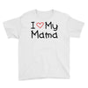 I Love My Mama Youth Tee