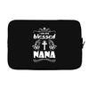 I Am One Blessed Nana Laptop sleeve