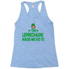 leprechauns made me do it Racerback Tank