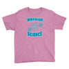 science worship funny geek atheist anti religion Youth Tee