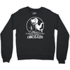 if history repeats i'm getting a dinosaur Crewneck Sweatshirt