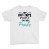 my favorite people call me poppy Youth Tee