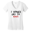 I Would  Like To Rage Women's V-Neck T-Shirt