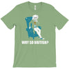 why so british T-Shirt