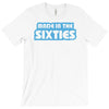 made in the sixties T-Shirt