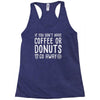 coffee or donuts Racerback Tank