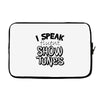 I Speak Fluent Show Tunes Laptop sleeve
