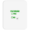im drunk Mousepad
