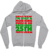 i'm only a morning person on december 25th Zipper Hoodie