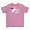 my cat is my valentine (2) Youth Tee