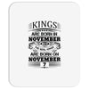 Real Kings Are Born On November 7 Mousepad