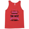 all women created equal but the best born in October Tank Top