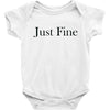 just fine Baby Bodysuit