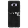 that's what she said quote white logo Samsung Galaxy S8 Plus Case