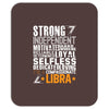Strong Independent Motivated Libra Mousepad
