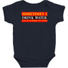 sometimes i drink water, ideal gift, birthday present Baby Bodysuit