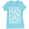 i've got mad dad skills Ladies Fitted T-Shirt