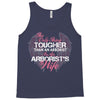 The Only Thing Tougher Than An Arborist Is An Arborist's Wife Tank Top