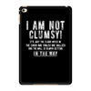 i'm not clumsy it's just the floor iPad Mini 4