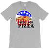 vote for pizza T-Shirt