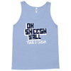 oh sheesh y'all Tank Top