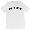 ew david T-Shirt