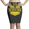 beer snob best trending Pencil Skirts