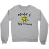 world's best mommy with flowers Crewneck Sweatshirt