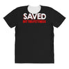 i'm saved but this pettiness All Over Women's T-shirt