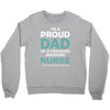 i'm a proud dad of freaking awesome nurse Crewneck Sweatshirt