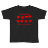 my heart is filled with love Toddler T-shirt