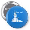 i got one wedding bride groom engagement Pin-back button