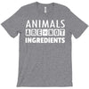 Animals Are Not Ingredients T-Shirt