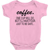 coffee one cuo will do Baby Bodysuit