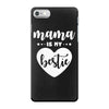 Mama is My Bestie iPhone 7 Case