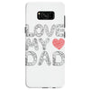 love my dad Samsung Galaxy S8