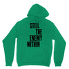 still the enemy within Unisex Hoodie