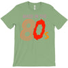 made in the 80's T-Shirt