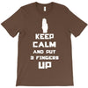 Keep Calm And Put 3 Fingers Up T-Shirt