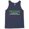 Vegans We're Not Crazy We're Just From The Future White Tank Top