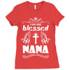 I Am One Blessed Nana Ladies Fitted T-Shirt