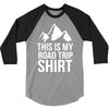 this is my road trip shirt 3/4 Sleeve Shirt