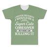 i never dreamed i would be a super cute caregiver but here i am killin All Over Men's T-shirt