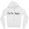 i'm so happy Zipper Hoodie